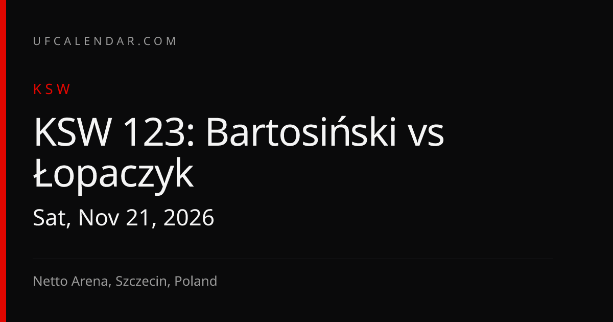 KSW 123: Bartosiński vs Łopaczyk: Sat, Nov 21 Start Time, Fight Card ...